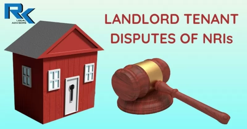 Landlord Tenant Disputes Of NRIs